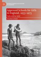 Approved Schools For Girls In England, 1933-1973