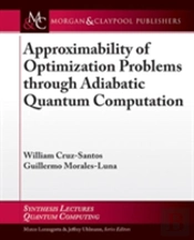 Approximability Of Optimization Problems Through Adiabatic Quantum Computation