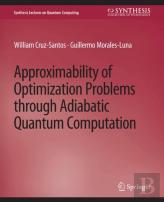 Approximability Of Optimization Problems Through Adiabatic Quantum Computation