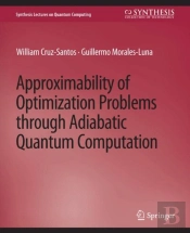 Approximability Of Optimization Problems Through Adiabatic Quantum Computation