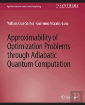 Approximability Of Optimization Problems Through Adiabatic Quantum Computation