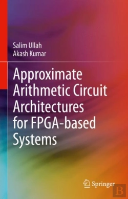 Bertrand.pt - Approximate Arithmetic Circuit Architectures For Fpga-Based Systems