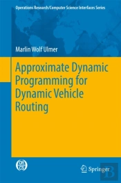 Approximate Dynamic Programming For Dynamic Vehicle Routing