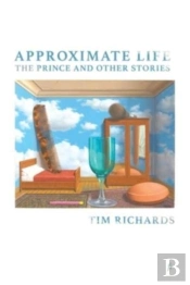 Approximate Life: The Prince And Other S