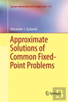 Approximate Solutions Of Common Fixed-Point Problems