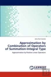 Approximation By Combination Of Operators Of Summation-Integral Type