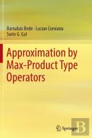 Approximation By Max-Product Type Operators