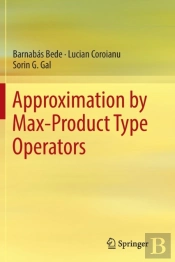 Approximation By Max-Product Type Operators
