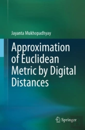 Approximation Of Euclidean Metric By Digital Distances
