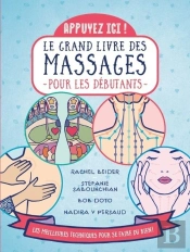 Appuyez Ici : Le Grand Livre Des Massages Pour Les Débutants