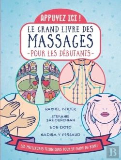 Bertrand.pt - Appuyez Ici : Le Grand Livre Des Massages Pour Les Débutants