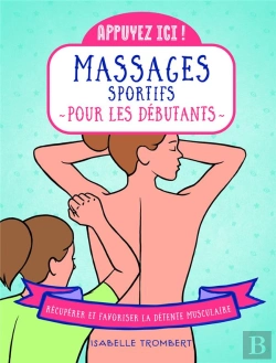 Bertrand.pt - Appuyez Ici : Massages Sportifs Pour Les Débutants : Récupérer Et Favoriser La Détente Musculaire