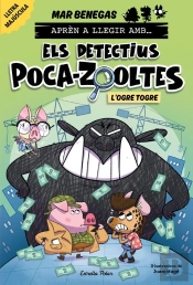 Aprèn A Llegir Amb Els Detectius Poca-Zooltes 7. L'Ogre Togre