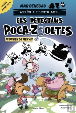 Bertrand.pt - Aprèn A Llegir Amb Els Detectius Poca-Zooltes 9. Ni Un Ren De Menys!