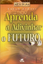 Aprenda a Adivinhar o Futuro