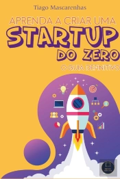 Aprenda A Criar Uma Starup Do Zero