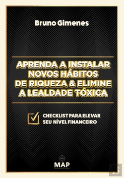 Bertrand.pt - Aprenda A Instalar Novos Hábitos De Riqueza & Elimine A Lealdade Tóxica