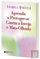 Aprenda a Proteger-se contra a Inveja e Mau-Olhado