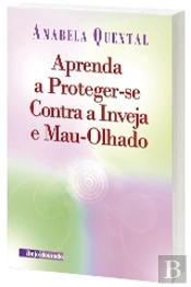 Aprenda a Proteger-se contra a Inveja e Mau-Olhado
