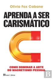 Aprenda A Ser Carismático