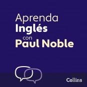 Aprenda Ingles Para Principiantes Con Paul Noble - Learn English For Beginners With Paul Noble, Spanish Edition