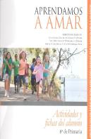Aprendamos A Amar 5-10. Cuaderno Del Alumno 6º De Primaria