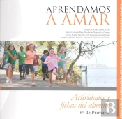 Aprendamos A Amar 5-10. Cuaderno Del Alumno 6º De Primaria