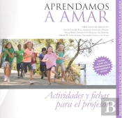 Aprendamos A Amar 5-10. Material Para El Educador