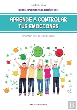 Bertrand.pt - Aprende A Controlar Tus Emociones (Para Niños Y Niñas De Todas Las Edades)