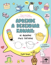 Aprende a Desenhar Kawaii: Os Desenhos Mais Fofinhos