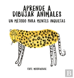 Bertrand.pt - Aprende A Dibujar Animales: Un Método Para Mentes Inquietas