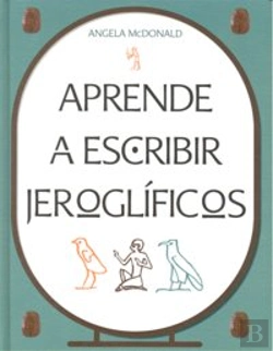 Bertrand.pt - Aprende A Escribir Jeroglificos