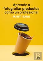 Aprende A Fotografiar Productos Como Un Profesional