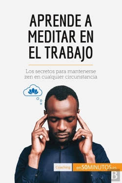 Bertrand.pt - Aprende A Meditar En El Trabajo : Los Secretos Para Mantenerse Zen En Cualquier Circunstancia