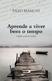 Aprende a Viver Bem o Tempo