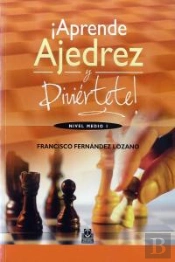 ¡Aprende Ajedrez Y Diviértete! Nivel Medio I (Color)
