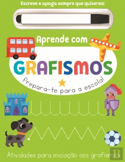 Bertrand.pt - Aprende com Grafismos - Prepara-te para a Escola!