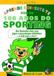 Aprende e Diverte-te com os 100 anos do Sporting