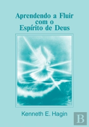Aprendendo A Fluir Com O Espírito De Deus