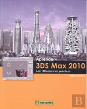 Aprender 3ds Max 2010 Con 100 Ejercicios Prácticos