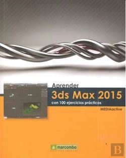 Bertrand.pt - Aprender 3ds Max 2015 Con 100 Ejercicios Prácticos
