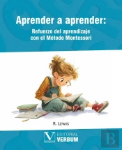 Aprender A Aprender: Refuerzo Del Aprendizaje Con El Metodo Montessori