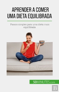 Bertrand.pt - Aprender A Comer Uma Dieta Equilibrada