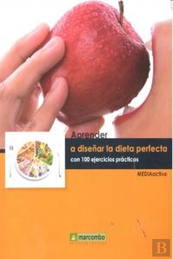 Bertrand.pt - Aprender A Diseñar La Dieta Perfecta Con 100 Ejercicios Prácticos