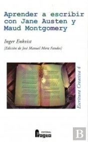 Aprender A Escribir Con Jane Austen Y Maud Montgomery