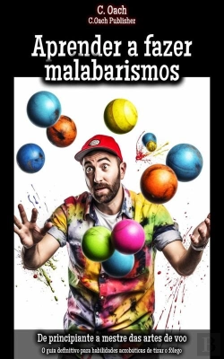 Bertrand.pt - Aprender A Fazer Malabarismos