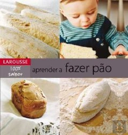 Bertrand.pt - Aprender a Fazer Pão