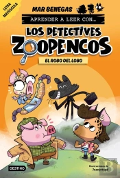 Aprender A Leer Con... Los Detectives Zoopencos 11. El Robo Del Lobo