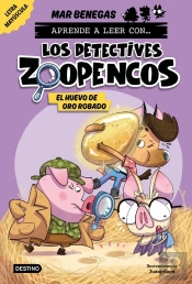 Aprender A Leer Con... Los Detectives Zoopencos 2. El Huevo De Oro Robado