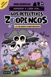 Aprender A Leer Con... Los Detectives Zoopencos 8. La Calavera Sandunguera